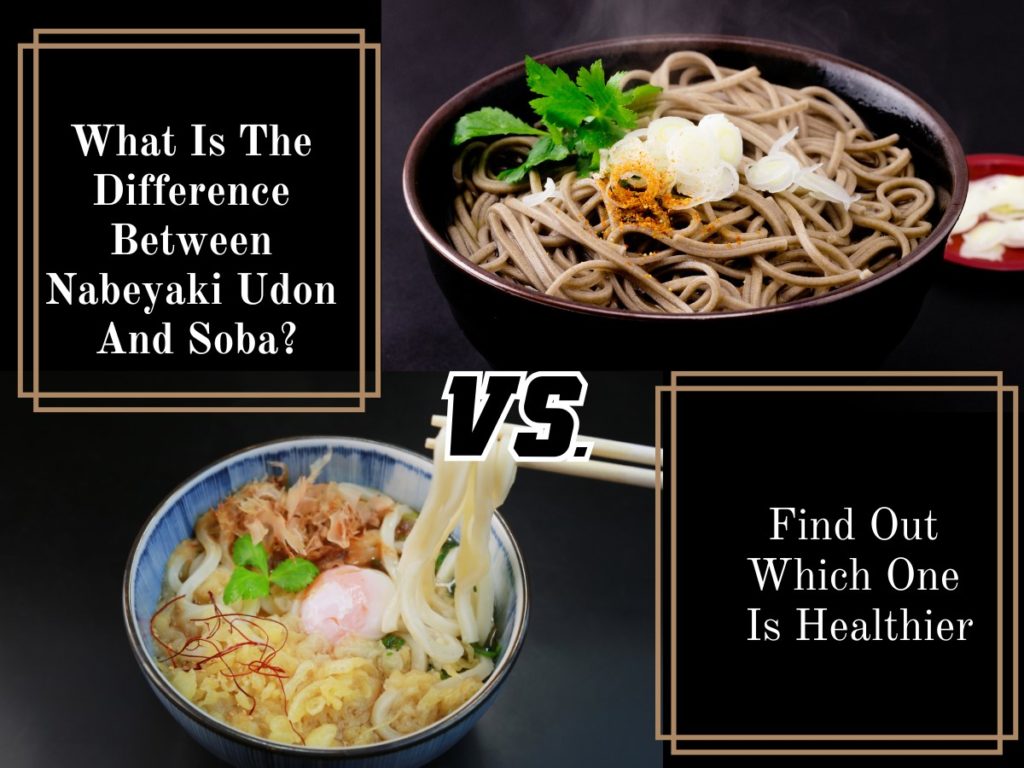 What Is The Difference Between Nabeyaki Udon And Soba | Sanraku