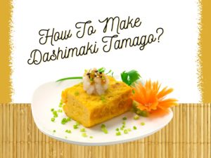 How To Make Dashimaki Tamago